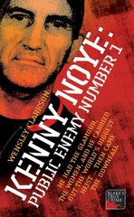 Kenny Noye: Public Enemy No 1 New edition cena un informācija | Biogrāfijas, autobiogrāfijas, memuāri | 220.lv