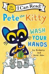 Pete the Kitty: Wash Your Hands цена и информация | Книги для подростков и молодежи | 220.lv