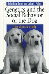 Genetics and the Social Behaviour of the Dog: The Genetic Basis New edition цена и информация | Книги о питании и здоровом образе жизни | 220.lv