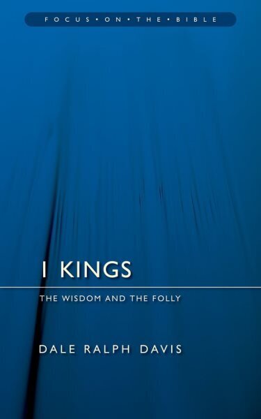 1 Kings: The Wisdom And the Folly Revised edition цена и информация | Garīgā literatūra | 220.lv