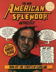 New American Splendor Anthology: From Off the Streets of Cleveland цена и информация | Фантастика, фэнтези | 220.lv