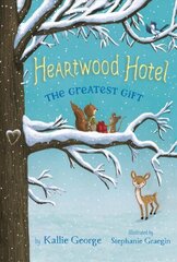 Heartwood Hotel, Book 2: The Greatest Gift цена и информация | Книги для подростков  | 220.lv