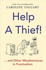 Help a Thief!: And Other Misadventures in Punctuation cena un informācija | Svešvalodu mācību materiāli | 220.lv