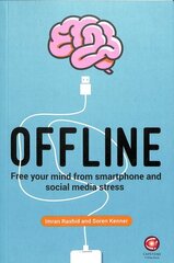 Offline: Free Your Mind from Smartphone and Social Media Stress цена и информация | Книги по экономике | 220.lv