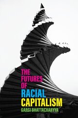 Futures of Racial Capitalism cena un informācija | Sociālo zinātņu grāmatas | 220.lv