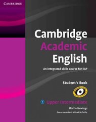 Cambridge Academic English B2 Upper Intermediate Student's Book: An Integrated Skills Course for EAP цена и информация | Пособия по изучению иностранных языков | 220.lv