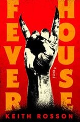 Fever House: A Novel цена и информация | Фантастика, фэнтези | 220.lv
