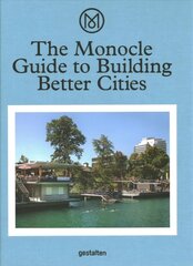 Monocle Guide to Building Better Cities цена и информация | Самоучители | 220.lv