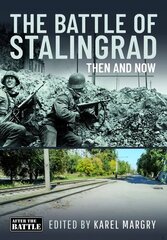 Battle of Stalingrad: Then and Now cena un informācija | Vēstures grāmatas | 220.lv