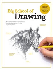 Big School of Drawing: Well-explained, practice-oriented drawing instruction for the beginning artist, Volume 1 цена и информация | Книги об искусстве | 220.lv