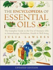 Encyclopedia of Essential Oils: The Complete Guide to the Use of Aromatic Oils in Aromatherapy, Herbalism, Health and Well-Being cena un informācija | Pašpalīdzības grāmatas | 220.lv