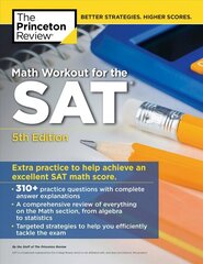 Math Workout for the SAT 5th Revised edition cena un informācija | Grāmatas pusaudžiem un jauniešiem | 220.lv
