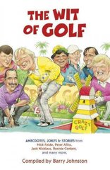 Wit of Golf: Humourous anecdotes from golf's best-loved personalities cena un informācija | Grāmatas par veselīgu dzīvesveidu un uzturu | 220.lv