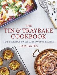 Tin & Traybake Cookbook: 100 delicious sweet and savoury recipes цена и информация | Книги рецептов | 220.lv