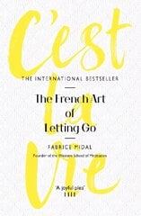 C'est La Vie: The French Art of Letting Go цена и информация | Самоучители | 220.lv