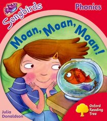 Oxford Reading Tree Songbirds Phonics: Level 4: Moan, Moan, Moan!, Level 3 цена и информация | Книги для подростков и молодежи | 220.lv