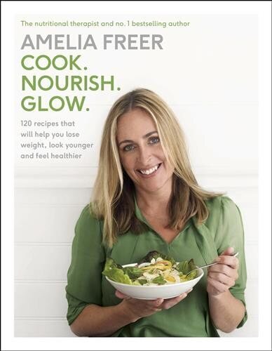 Cook. Nourish. Glow.: 120 recipes to help you lose weight, look younger, and feel healthier цена и информация | Pavārgrāmatas | 220.lv