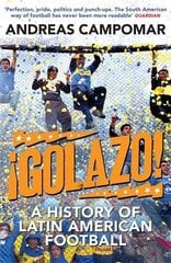 !Golazo!: A History of Latin American Football cena un informācija | Grāmatas par veselīgu dzīvesveidu un uzturu | 220.lv