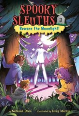 Spooky Sleuths #2: Beware the Moonlight! cena un informācija | Grāmatas pusaudžiem un jauniešiem | 220.lv