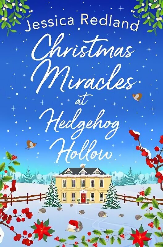 Christmas Miracles at Hedgehog Hollow: A BRAND NEW festive, heartfelt read from Jessica Redland cena un informācija | Fantāzija, fantastikas grāmatas | 220.lv