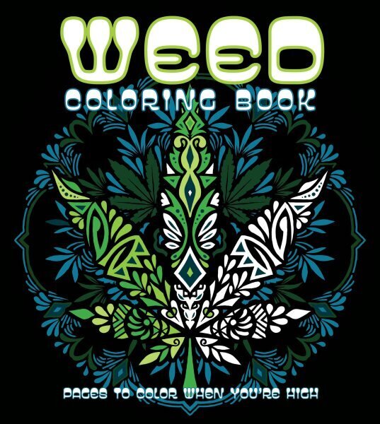 Weed Coloring Book: Pages to Color When You're High cena un informācija | Grāmatas par veselīgu dzīvesveidu un uzturu | 220.lv