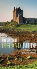 Ancient Ireland Guide Revised, Updated ed. cena un informācija | Ceļojumu apraksti, ceļveži | 220.lv