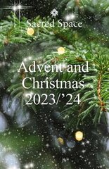 Sacred Space: Advent & Christmas 2023-2024 цена и информация | Духовная литература | 220.lv