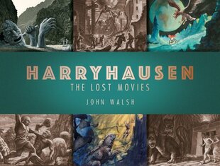 Harryhausen: The Lost Movies cena un informācija | Mākslas grāmatas | 220.lv