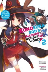 Konosuba: God's Blessing on This Wonderful World!, Vol. 2 (light novel): Love, Witches & Other Delusions!, Vol. 2, Love, Witches & Other Delusions! цена и информация | Фантастика, фэнтези | 220.lv