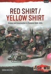 Red Shirt/Yellow Shirt: Protests and Insurrection in Thailand, 2000-2015 cena un informācija | Vēstures grāmatas | 220.lv