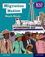 KS3 History Depth Study: Migration Nation Student Book Second Edition 2 cena un informācija | Grāmatas pusaudžiem un jauniešiem | 220.lv