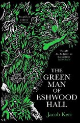 Green Man of Eshwood Hall Main цена и информация | Фантастика, фэнтези | 220.lv