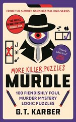 Murdle: More Killer Puzzles: 100 Fiendishly Foul Murder Mystery Logic Puzzles Main цена и информация | Книги о питании и здоровом образе жизни | 220.lv