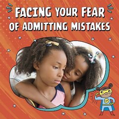 Facing Your Fear of Admitting Mistakes цена и информация | Книги для подростков  | 220.lv