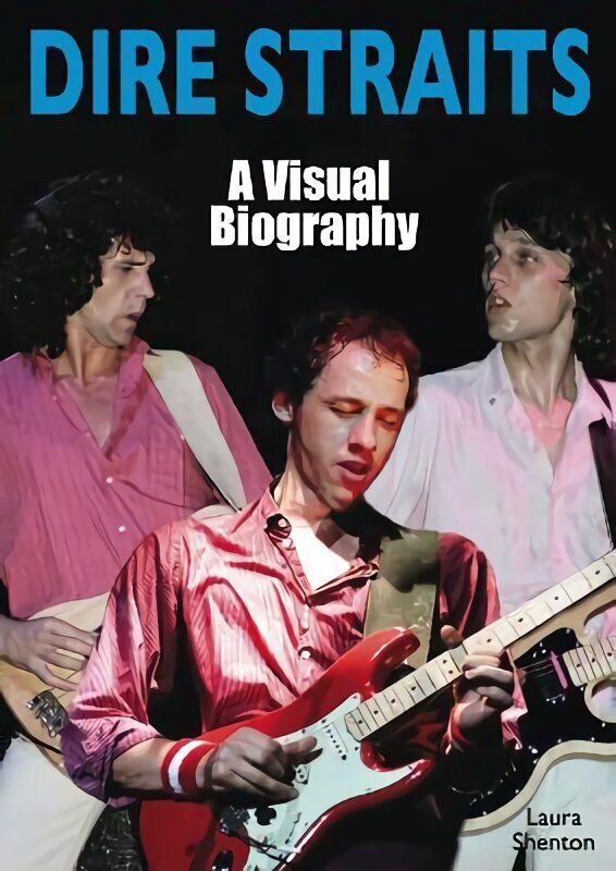 Dire Straits: A Visual Biography cena un informācija | Mākslas grāmatas | 220.lv