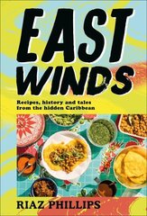 East Winds: Recipes, History and Tales from the Hidden Caribbean цена и информация | Книги рецептов | 220.lv