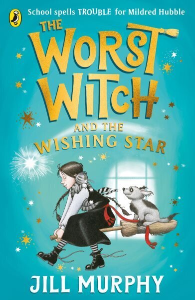 Worst Witch and The Wishing Star цена и информация | Grāmatas pusaudžiem un jauniešiem | 220.lv