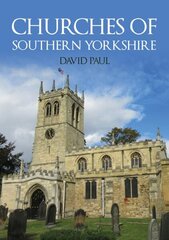 Churches of Southern Yorkshire цена и информация | Книги об архитектуре | 220.lv