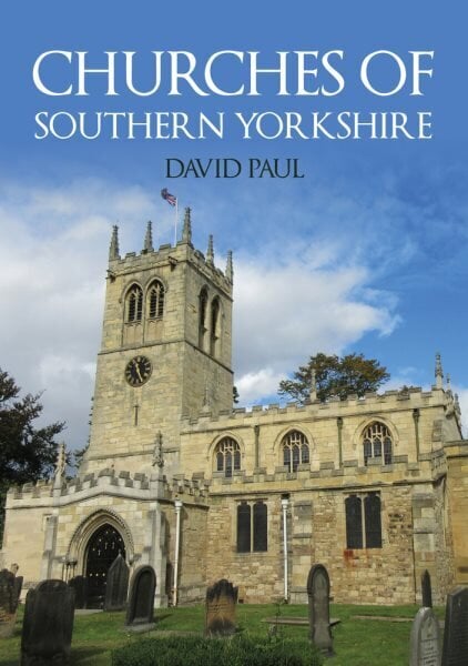 Churches of Southern Yorkshire цена и информация | Grāmatas par arhitektūru | 220.lv