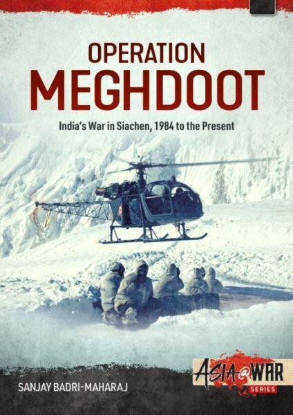 Operation Meghdoot: India'S War in Siachen - 1984 to Present цена и информация | Vēstures grāmatas | 220.lv