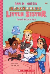 Karen's Kittycat Club (Baby-Sitters Little Sister #4): Volume 4 cena un informācija | Grāmatas pusaudžiem un jauniešiem | 220.lv