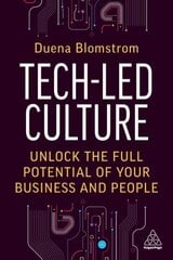 Tech-Led Culture: Unlock the Full Potential of Your Business and People цена и информация | Книги по экономике | 220.lv