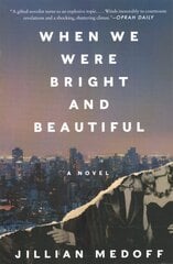 When We Were Bright and Beautiful: A Novel цена и информация | Фантастика, фэнтези | 220.lv