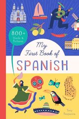 My First Book of Spanish: 800plus Words & Pictures cena un informācija | Grāmatas pusaudžiem un jauniešiem | 220.lv