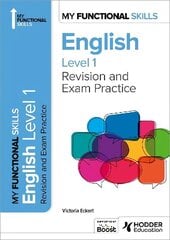 My Functional Skills: Revision and Exam Practice for English Level 1 цена и информация | Книги для подростков и молодежи | 220.lv