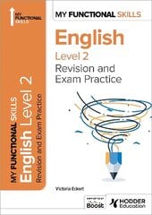 My Functional Skills: Revision and Exam Practice for English Level 2 цена и информация | Книги для подростков и молодежи | 220.lv