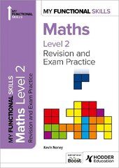 My Functional Skills: Revision and Exam Practice for Maths Level 2 cena un informācija | Grāmatas pusaudžiem un jauniešiem | 220.lv