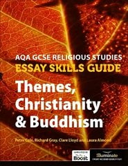 AQA GCSE Religious Studies Essay Skills Guide: Themes, Christianity & Buddhism цена и информация | Книги для подростков и молодежи | 220.lv