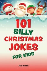 101 Silly Christmas Jokes For Kids cena un informācija | Grāmatas pusaudžiem un jauniešiem | 220.lv