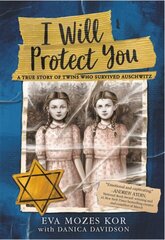 I Will Protect You: A True Story of Twins Who Survived Auschwitz цена и информация | Книги для подростков и молодежи | 220.lv